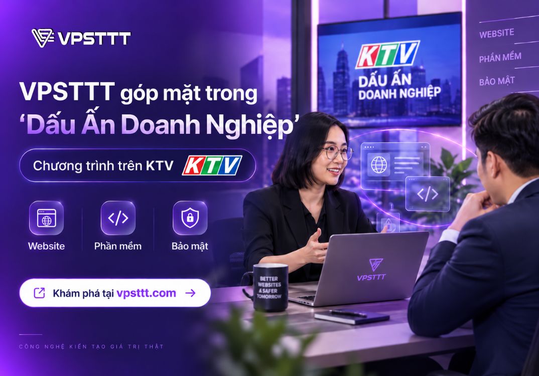 VPSTTT góp mặt trong “Dấu Ấn Doanh Nghiệp” – Chương trình trên KTV
