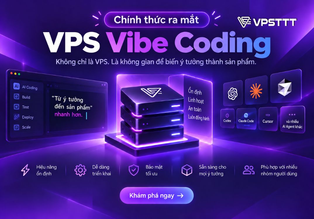 Chính thức ra mắt VPS Vibe Coding – Bắt đầu nhanh hơn, đi xa hơn cùng AI